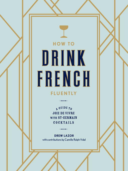 Title details for How to Drink French Fluently by Drew Lazor - Available